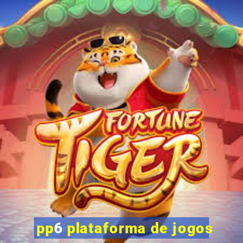 pp6 plataforma de jogos